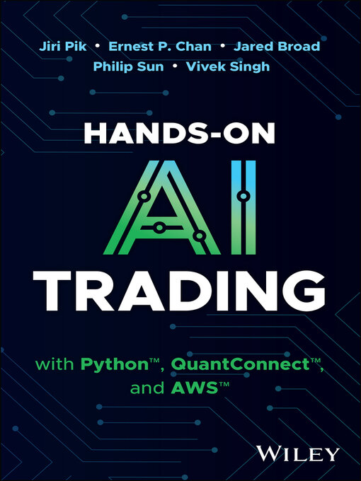 Title details for Hands-On AI Trading with Python, QuantConnect, and AWS by Jiri Pik - Available